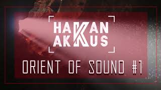 Hakan Akkus  Orient Of Sound 1 [upl. by Kato]