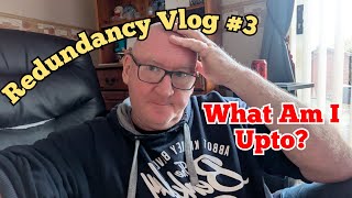 Redundancy Vlog 3  What Are My Plans redundancy redundant plans [upl. by Maghutte]