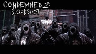 The Story of Condemned 2 Bloodshot [upl. by Dnaletak]