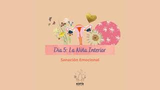 🔻 DIA 5 Programa de 7 Días para Limpiar y Sanar el Útero  La Niña Interior [upl. by Earased]