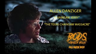 Allen Danziger Chainsaw Jerry  Texas Chain Saw Massacre [upl. by Agnola]