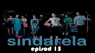 FULL Sindarela  Episod 15 [upl. by Hermann]