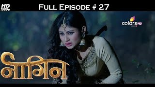 Naagin  Full Episode 27  With English Subtitles [upl. by Eelanej]