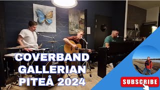 Coverband  Gallerian Piteå 2024 [upl. by Einnaffit]