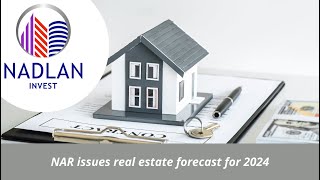 NAR issues a real estate forecast for 2024 [upl. by Mattheus590]