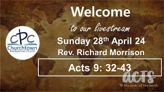 Churchtown Presbyterian Church  Sunday 28th April 24  Rev Richard Morrison [upl. by Kunz]