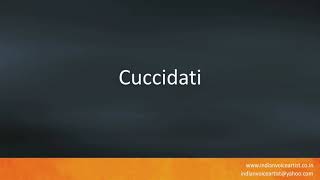 How to pronounce quotCuccidatiquot [upl. by Izogn]