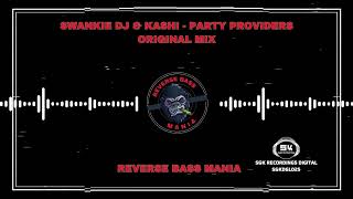 Swankie DJ amp Kashi  Party Providers Original Mix [upl. by Kovar]