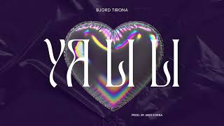 Bjord Tirona  Ya li li Prod by Andi Korra [upl. by Guimond29]