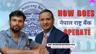 How Does Nepal Rastra Bank Operate Dr Gunakar Bhatta  Spokesperson Nepal Rastra Bank [upl. by Utta411]