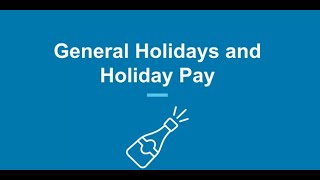 General Holidays and Holiday Pay MiniOverview [upl. by Wilmar]