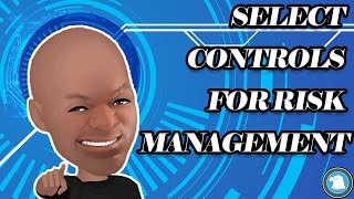 Select Controls for Risk Management Framework [upl. by Ynhoj219]