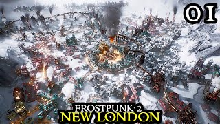 Frostpunk 2 NEW LONDON  Starting With Nothing  HARDCORE Survival City Builder Walkthrough Part 01 [upl. by Anelle107]