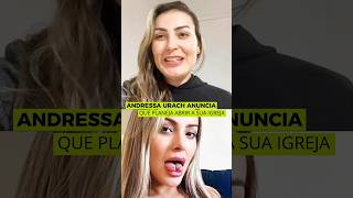 Andressa Urach anúncia que planeja abrir a própria igreja [upl. by Mahoney]