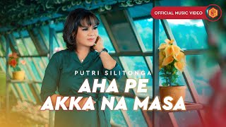 Putri Silitonga  Aha Pe Akka Na Masa Official Music Video [upl. by Notnek]