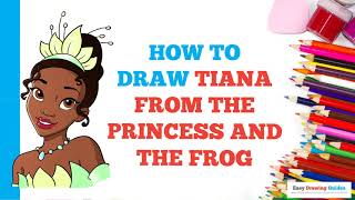 How to Draw Tiana from The Princess and The Frog in a Few Easy Steps Drawing Tutorial for Beginners [upl. by Christabella369]