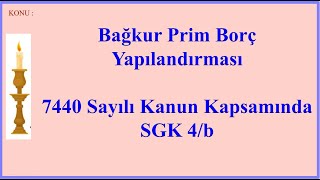 BAĞKUR PRİM BORÇ YAPILANDIRMASI NASIL YAPILIREDEVLET SİSTEMİNDEN 7440 SAYILI YAPILANDIRMA TALEBİ [upl. by Aggri]