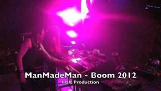 ManMadeMan  Halt Production  Boom 2012 [upl. by Hogg]