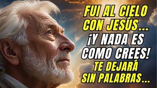 Jesús me llevó al CIELO y NO creerás lo que vi allí… [upl. by Aicerg557]