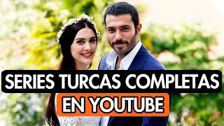 10 SERIES TURCAS COMPLETAS EN YOUTUBE DOBLADAS AL ESPAÑOL [upl. by Parent]