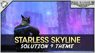 FFXIV  Starless Skyline Solution 9 OST Theme [upl. by Vinny]