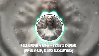 Suzanne Vega  Toms Diner SPEED UP BASS BOOSTER [upl. by Marina]