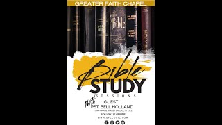 Greater Faith Chapel Tuesday Night Bible Study [upl. by Womack]