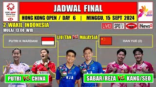 Jadwal Final Hong Kong Open 2024 Hari Ini  SABARREZA vs KANGSEO  PUTRI KW vs CHINA [upl. by Eirffej]