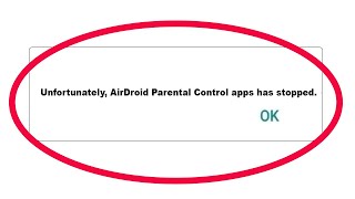 How to Fix AirDroid Parental Control Unfortunately Has Stopped Problem Solution in Android [upl. by Karalee]