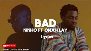 Ninho  Bad feat Omah lay Paroles [upl. by Roede]