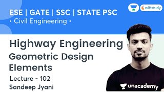 Geometric Design Elements  Highway Engineering  Civil Engg  SSC GATE amp ESE  Sandeep Sir [upl. by Meaghan]