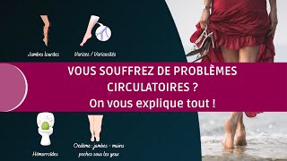 Vous souffrez de PROBLÈMES CIRCULATOIRES  On vous explique tout [upl. by Leahcimsemaj]