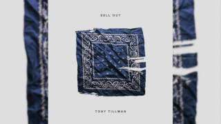 Tony Tillman  Sell Out Official Audio [upl. by Kelleher992]