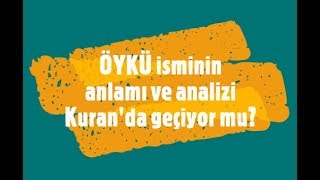 ÖYKÜ İsminin Anlamı ve Analizi Nedir [upl. by Nitram]