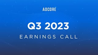 Adcore Inc Q3 2023 Earnings Call [upl. by Ennovy]