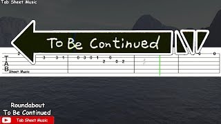 To Be Continued  Guitar Tutorial [upl. by Yrogiarc984]