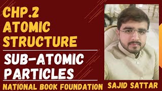 Sub Atomic Particles of Atom  Behavior Of Sub Atomic Particles on Electric Field  NBF  Lec 2 [upl. by Nikaniki]