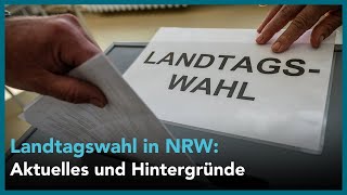 NRWWahl Aktuelles und Hintergründe zur Landtagswahl [upl. by Vardon]