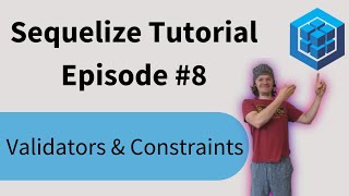 Sequelize Tutorial Episode 8  Validators and Constraints [upl. by Gare]