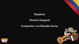 DespiertoLetraSilvestre Dangond [upl. by Bohannon]