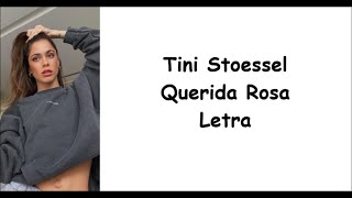 Tini Stoessel  Querida Rosa Letra [upl. by Eldreda439]