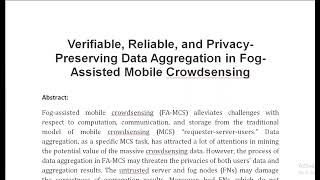 Verifiable Reliable and Privacy Preserving Data Aggregation in Fog Assisted Mobile Crowdsensing [upl. by Kristof]