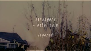 strangers  ethel cain layered [upl. by Ahsinra919]