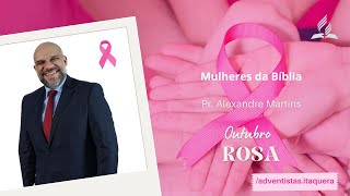 🔴 Mulheres da Bíblia  Pr Alexandre Martins [upl. by Bambie]