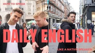 How To Speak English Like A Native Speaker  London Interviews Episode 01 [upl. by Nnairac]