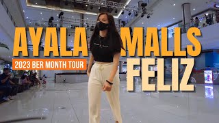 4K AYALA MALLS FELIZ 2023 BER MONTH MALL TOUR [upl. by Aiht]