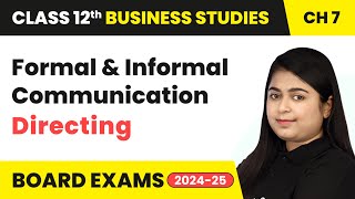 Formal and Informal Communication  Directing  Class 12 Business Studies Chapter 7  CBSE 202425 [upl. by Andromede]