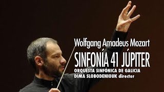 WA Mozart Symphony No 41 quotJupiterquot  Dima Slobodeniouk  Sinfónica de Galicia [upl. by Horowitz600]