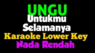 Ungu Untukmu Selamanya Karaoke Lower Key Nada Rendah [upl. by Dabbs726]