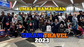 UMRAH RAMADHAN 2023  TIRAM TRAVEL [upl. by Tichon]